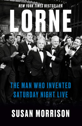 Lorne: The Man Who Invented Saturday Night Live book cover by Susan Morrison