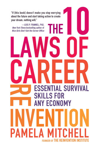 The 10 Laws of Career Reinvention: Essential Survival Skills for Any Economy book cover by Pamela Mitchell