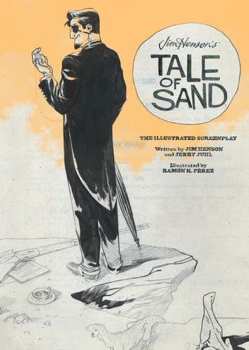 Jim Henson's Tale of Sand Screenplay (Jim Henson's A Tale of Sand) book cover by Jerry Juhl