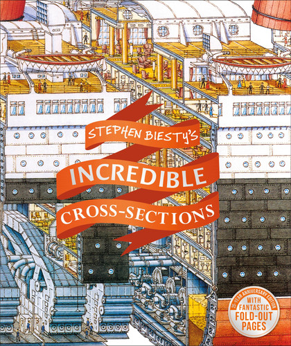 Stephen Biesty's Incredible Cross-Sections (DK Stephen Biesty Cross-Sections) book cover by Stephen Biesty