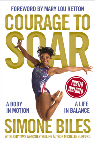 Courage to Soar: A Body in Motion, A Life in Balance book cover by Simone Biles
