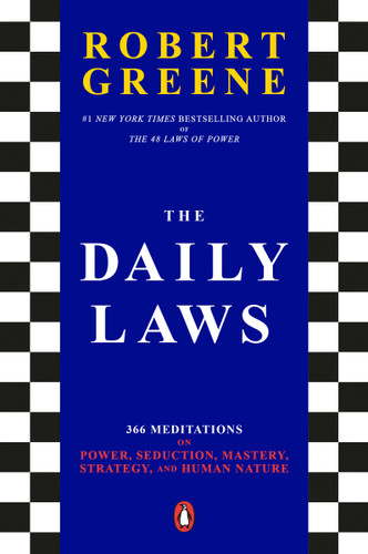 The Daily Laws: 366 Meditations on Power, Seduction, Mastery, Strategy, and Human Nature book cover by Robert Greene
