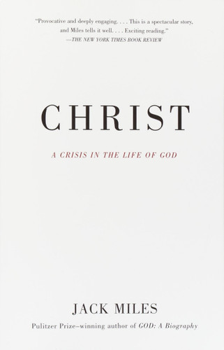 Christ: A Crisis in the Life of God book cover by Jack Miles