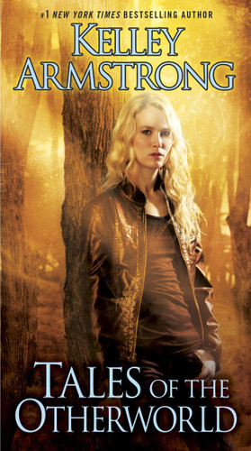 Tales of the Otherworld: A Novel book cover by Kelley Armstrong