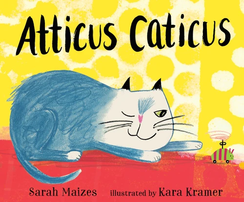 Atticus Caticus book cover by Sarah Maizes