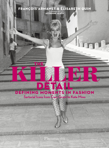The Killer Detail: Defining Moments in Fashion book cover by Elisabeth Quin, Francois Armanet