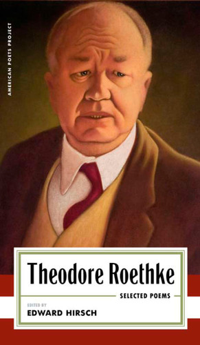 Theodore Roethke: Selected Poems book cover by Theodore Roethke