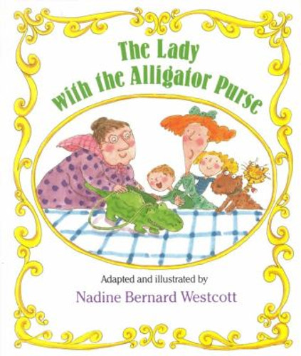 Lady with the Alligator Purse: Includes Music to Sing, a Story to Read, and Games to Play! Cover