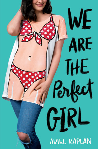 We Are the Perfect Girl book cover by Ariel Kaplan