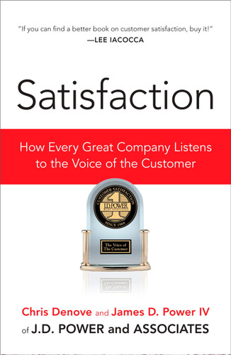Satisfaction: How Every Great Company Listens to the Voice of the Customer book cover by Chris Denove, James Power