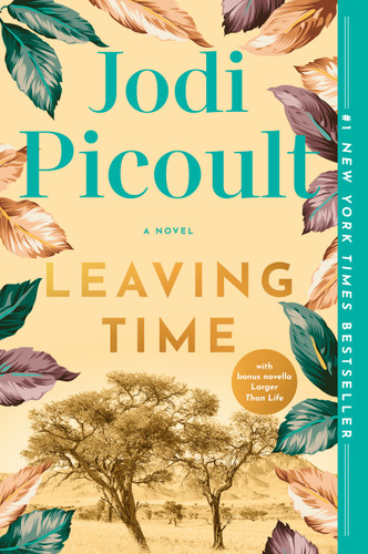 Leaving Time (with bonus novella Larger Than Life): A Novel book cover by Jodi Picoult