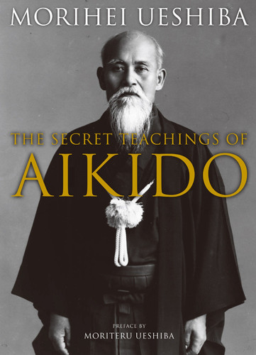 The Secret Teachings of Aikido book cover by Morihei Ueshiba