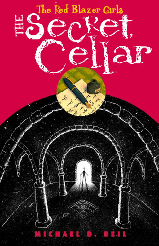 The Red Blazer Girls: The Secret Cellar (The Red Blazer Girls) book cover by Michael D. Beil