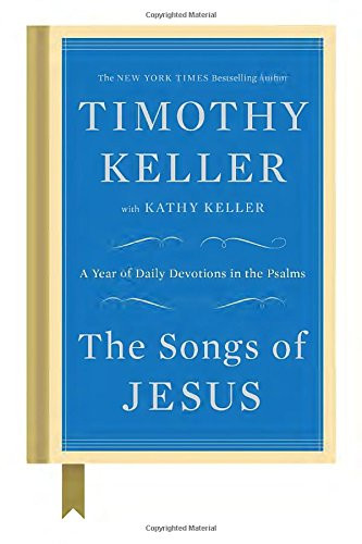 The Songs of Jesus: A Year of Daily Devotions in the Psalms Cover