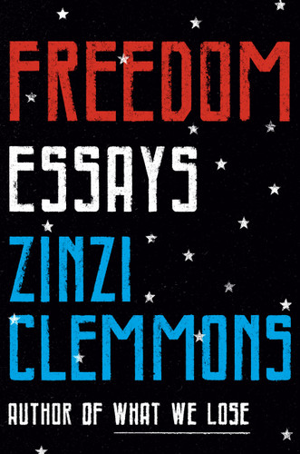 Freedom: Essays book cover by Zinzi Clemmons