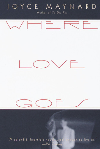 Where Love Goes (Vintage Contemporaries) book cover by Joyce Maynard