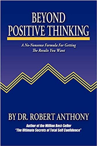 Beyond Positive Thinking: A No-Nonsense Formula for Getting the Results You Want Cover