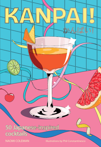 Kanpai!: 50 Cocktails Inspired by Japan book cover by Naomi Coleman