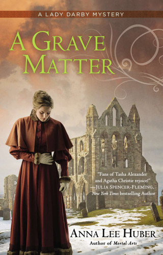 A Grave Matter (A Lady Darby Mystery) book cover by Anna Lee Huber