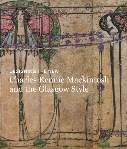 Designing the New: Charles Rennie Mackintosh and the Glasgow Style book cover by Alison Brown