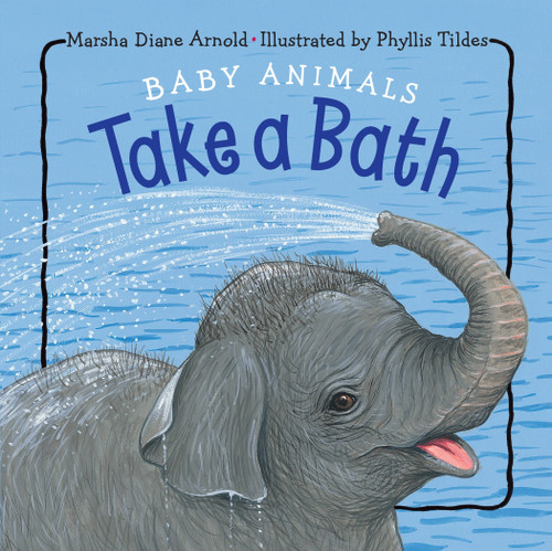 Baby Animals Take a Bath book cover by Marsha Diane Arnold