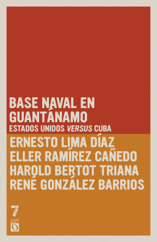 Base naval en Guantánamo: Estados Unidos versus Cuba book cover by Ernesto Limia Díaz, Elier Ramírez Cañedo, Harold Bertot Triana, René González Barrios
