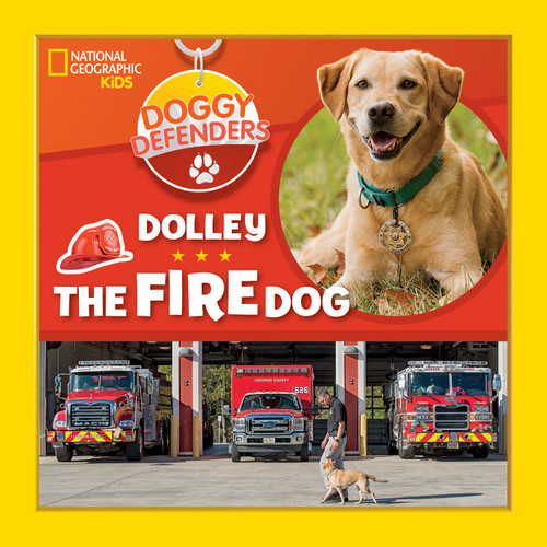 Doggy Defenders: Dolley the Fire Dog (Doggy Defenders) book cover by National Geographic, Kids
