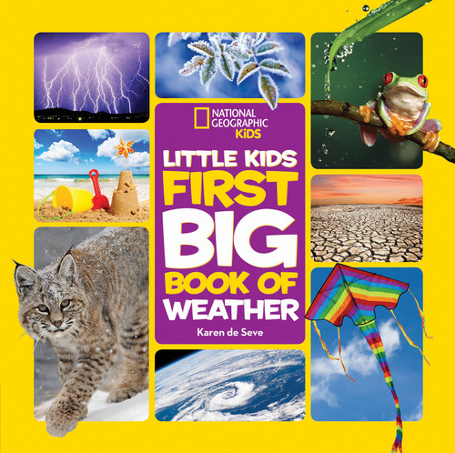 National Geographic Little Kids First Big Book of Weather (National Geographic Little Kids First Big Books) book cover by Karen de Seve, National Geographic Kids