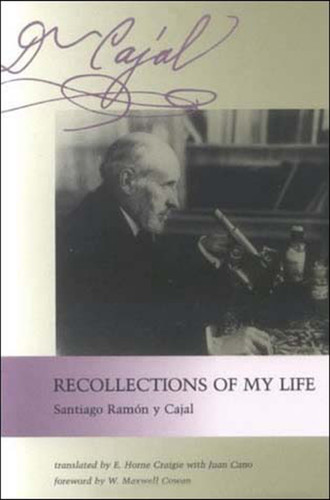 Recollections of My Life book cover by Santiago Ramon Y Cajal