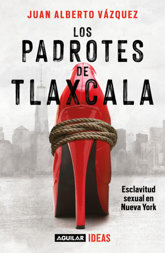 Los padrotes Tlaxcala / The Pimps of Tlaxcala book cover by Juan Alberto Vázquez