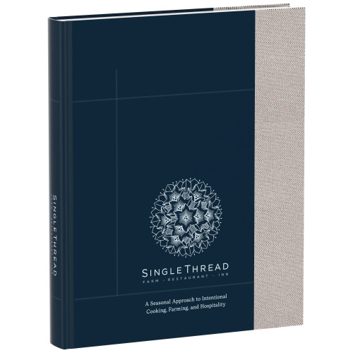 SingleThread: A Seasonal Approach to Intentional Cooking, Farming, and Hospitality book cover by Kyle Connaughton, Katina Connaughton