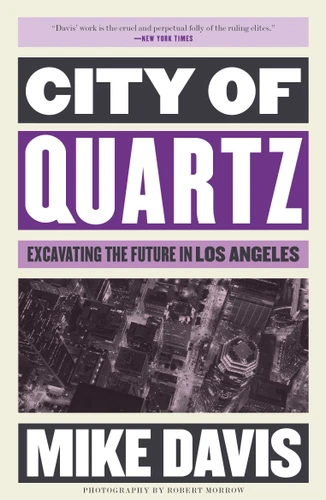 City of Quartz: Excavating the Future in Los Angeles (Essential Mike Davis) book cover by Mike Davis