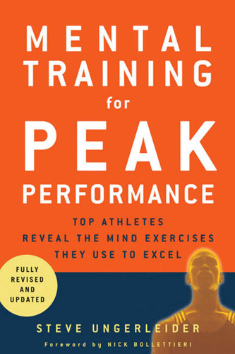 Mental Training for Peak Performance: Top Athletes Reveal the Mind Exercises They Use to Excel book cover by Steven Ungerleider