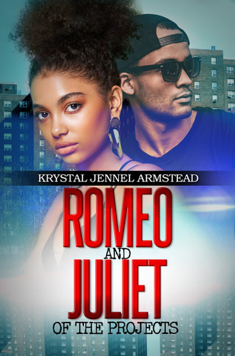 Romeo and Juliet of the Projects book cover by Krystal Armstead