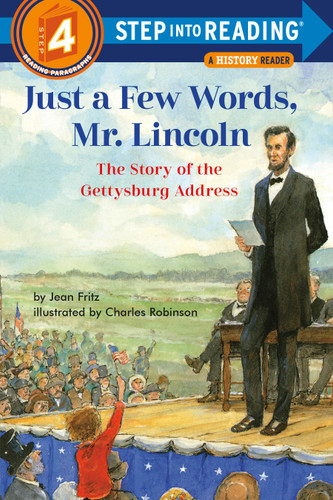 Just a Few Words, Mr. Lincoln: The Story of the Gettysburg Address (Step into Reading, Step 4) book cover by Jean Fritz