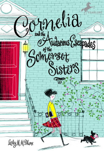 Cornelia and the Audacious Escapades of the Somerset Sisters book cover by Lesley M. M. Blume