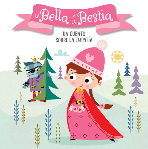 La Bella y la Bestia. Un cuento sobre la empatía / Beauty and the Beast. A story about empathy: Libros para niños en español (CUENTOS CON VALORES) book cover by Helen Anderton