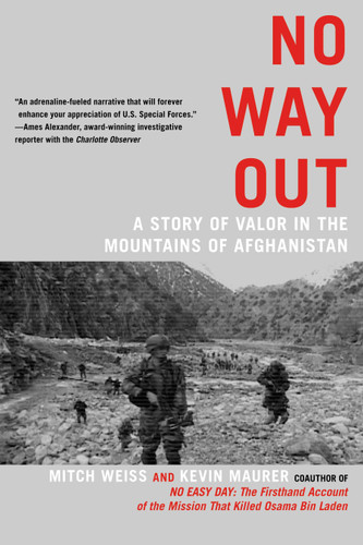 No Way Out: A Story of Valor in the Mountains of Afghanistan book cover by Mitch Weiss, Kevin Maurer