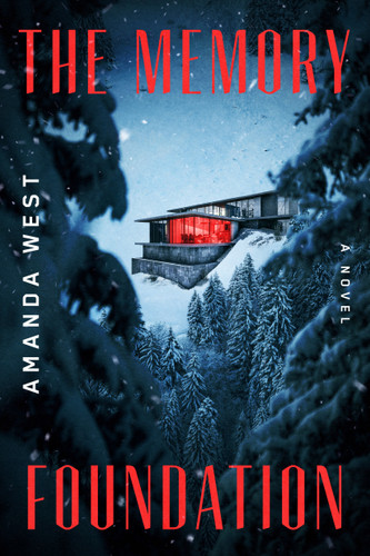 The Memory Foundation: A Novel book cover by Amanda West