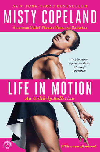 Life in Motion: An Unlikely Ballerina book cover by Misty Copeland