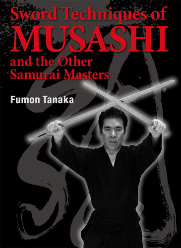 Sword Techniques of Musashi and the Other Samurai Masters book cover by Fumon Tanaka