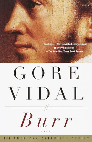 Burr: American Chronicle Series (Vintage International) book cover by Gore Vidal
