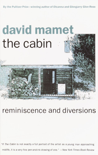 The Cabin: Reminiscence and Diversions book cover by David Mamet