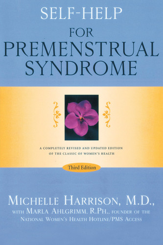 Self-Help for Premenstrual Syndrome: Third Edition book cover by Michelle Harrison, M.D., Marla Ahlgrimm, R.Ph.