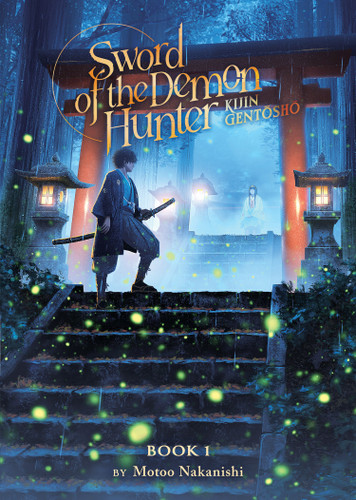 Sword of the Demon Hunter: Kijin Gentosho (Light Novel) Vol. 1 (Sword of the Demon Hunter: Kijin Gentosho (Light Novel)) book cover by Motoo Nakanishi