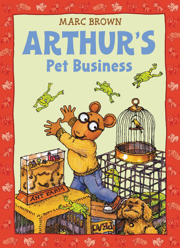 Arthur's Pet Business (A Classic Arthur Adventure) book cover by Marc Brown