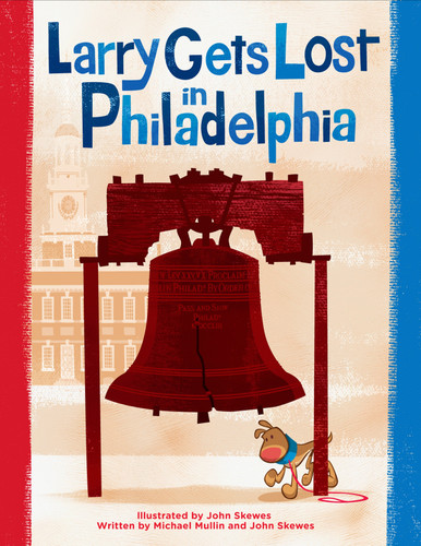 Larry Gets Lost in Philadelphia (Larry Gets Lost) book cover by John Skewes, Michael Mullin