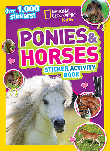 National Geographic Kids Ponies and Horses Sticker Activity Book: Over 1,000 Stickers! (NGK Sticker Activity Books) book cover by National Geographic Kids