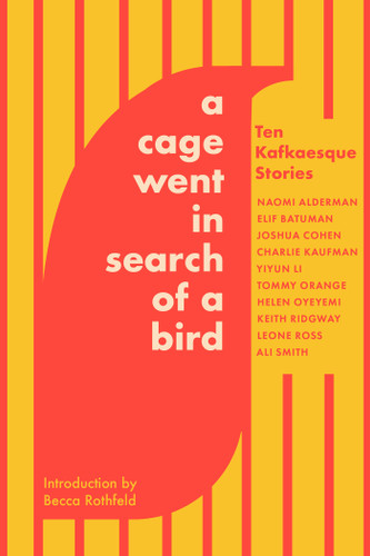 A Cage Went in Search of a Bird: Ten Kafkaesque Stories book cover by 