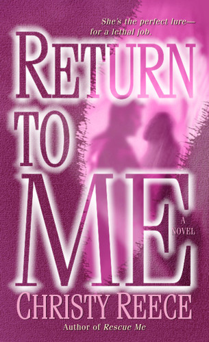Return to Me: A Novel (Last Chance Rescue) book cover by Christy Reece